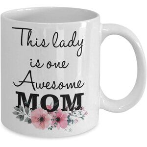 This Lady Is One Awesome Mom Mug, 11 oz Ceramic White Coffee Mug